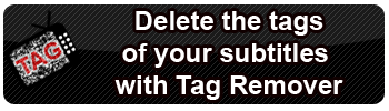 Delete the tags of your subtitle with Tag Remover